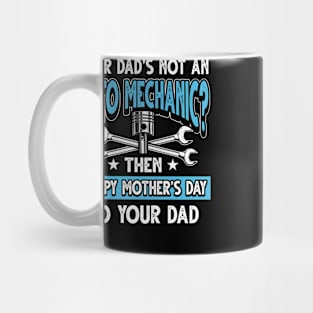 Funny Saying Auto Mechanic Dad Father's Day Gift Mug